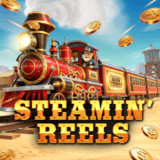 Steamin’ Reels