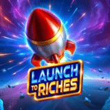 Launch To Riches